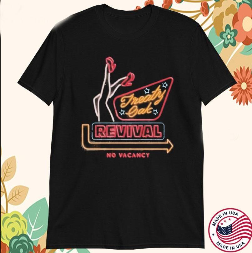 Treaty Oak Revival No Vacancy Tshirt size S5XL Unisex T-Shirt S