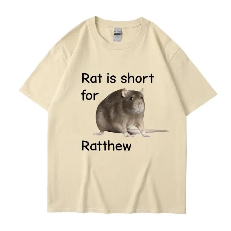 Rat Is Short for Ratthew Meme Graphic T-Shirt Men Women Oversized Funny Joke Short Sleeve Cotton Casual T Shirt Streetwear Gifts