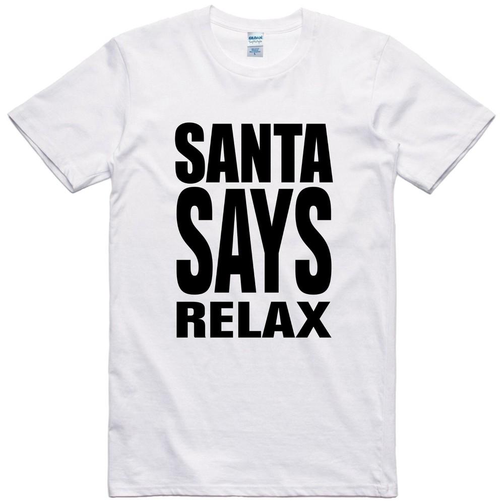 

Christmas T Shirt Santa Says Relax 80 s Parody X-Mas Gift Regular Fit Tee XL