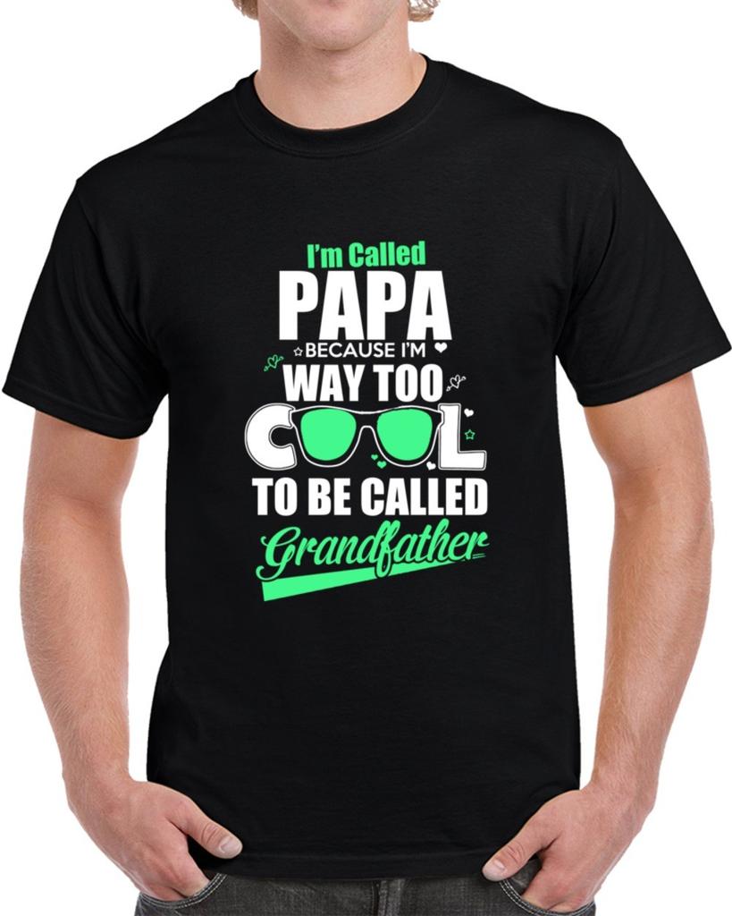 I'm Called Papa Novelty T-Shirt Way Too Cool Grandfather Gift New Unisex TShirt