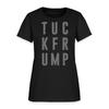 Tuck Frump Anti-Trump Protest Damen T-Shirt Unisex T-Shirt