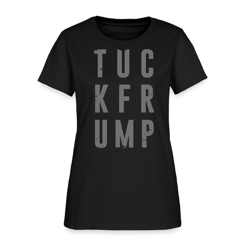 Tuck Frump Anti-Trump Protest Women s T-Shirt Unisex T-Shirt L