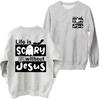 Life Is Scary Without Jesus Letter Printed Sweatshirts Oversized Hoodies Hoodie Hip Hop Streetwear Pullover Sweatshirt Unisex
