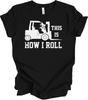 Gaffeltrucksförare T-shirt Rolig This Is How I Roll Vintage Gaffeltruckförare Present
