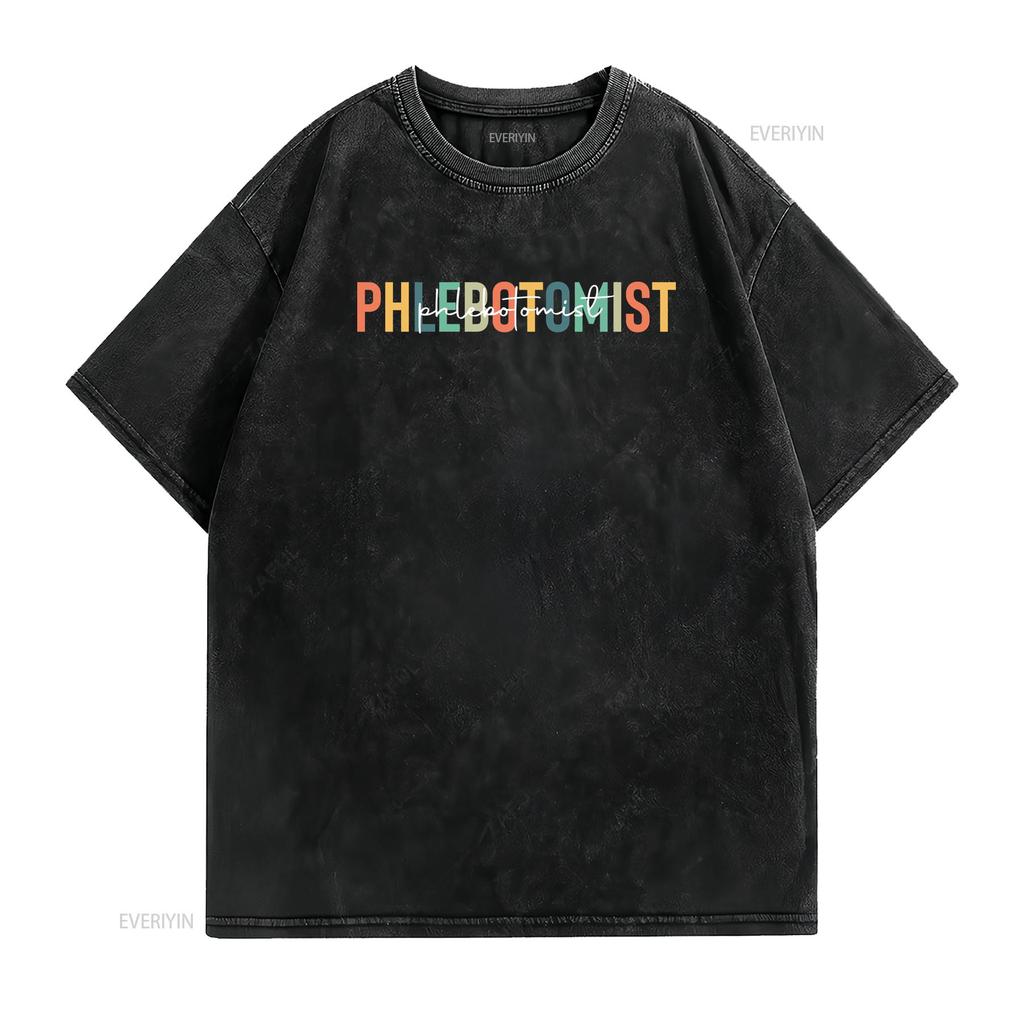 Phlebotomist T Shirt Phlebotomy Life Cute Practitioner vintage Washed fashion Breathable Stylish homme streetwear Unisex Casual