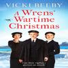 A Wrens Wartime Christmas by Vicki Beeby Paperback Book 9781800324275