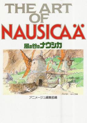 The Art of of the Valley of the Wind THE ART Nausicaä (Ghibli Series)