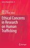 The Ethical Concerns In Research On Human Trafficking : 13 Book