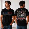 Freedom 250th Anniversary 2 Side Shirt USA 1776-2026 Patriotic Independence Tee