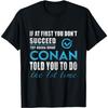 Conan Name - Try What Conan Told You To Do T-Shirt(1)