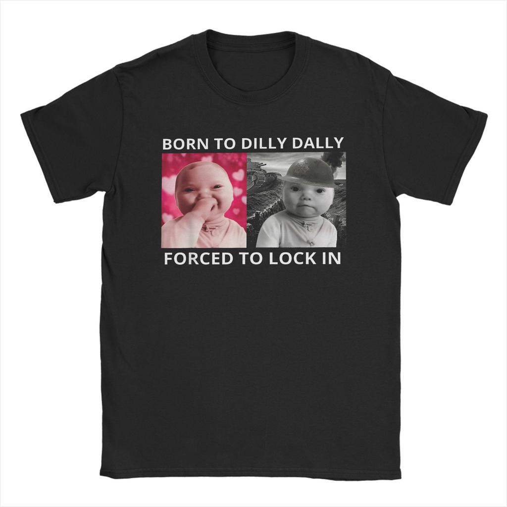 Born To Dilly Dally Forced To Lock In Tshirts Unisex Unisex Funny Cat Casual Pure Cotton Tee Shirt Short Sleeve T Shirts Clothing