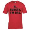Funny Dad Joke Hi Hungry Im Dad T Shirt