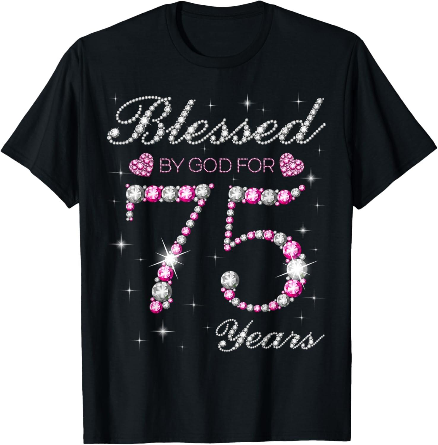 Blessed By God For 75 Years Old 75th Birthday Party B-day T-Shirt S разноцветный