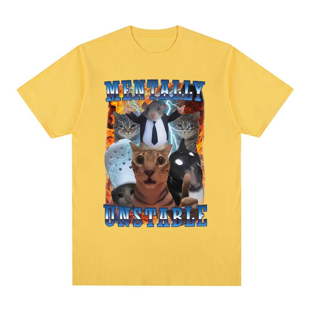 Mentally Unstable Funny Cat Meme T Shirts Men Women Fashion Vintage T-shirt Summer Casual Cotton Short Sleeve Oversized T-shirts