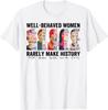 Sällan Skapa Historia Feministisk T-shirt Unisex T-shirt