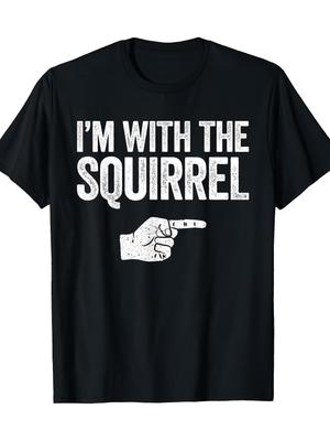 I Pair a Squirrel T-Shirt with a Squirrel Shirt