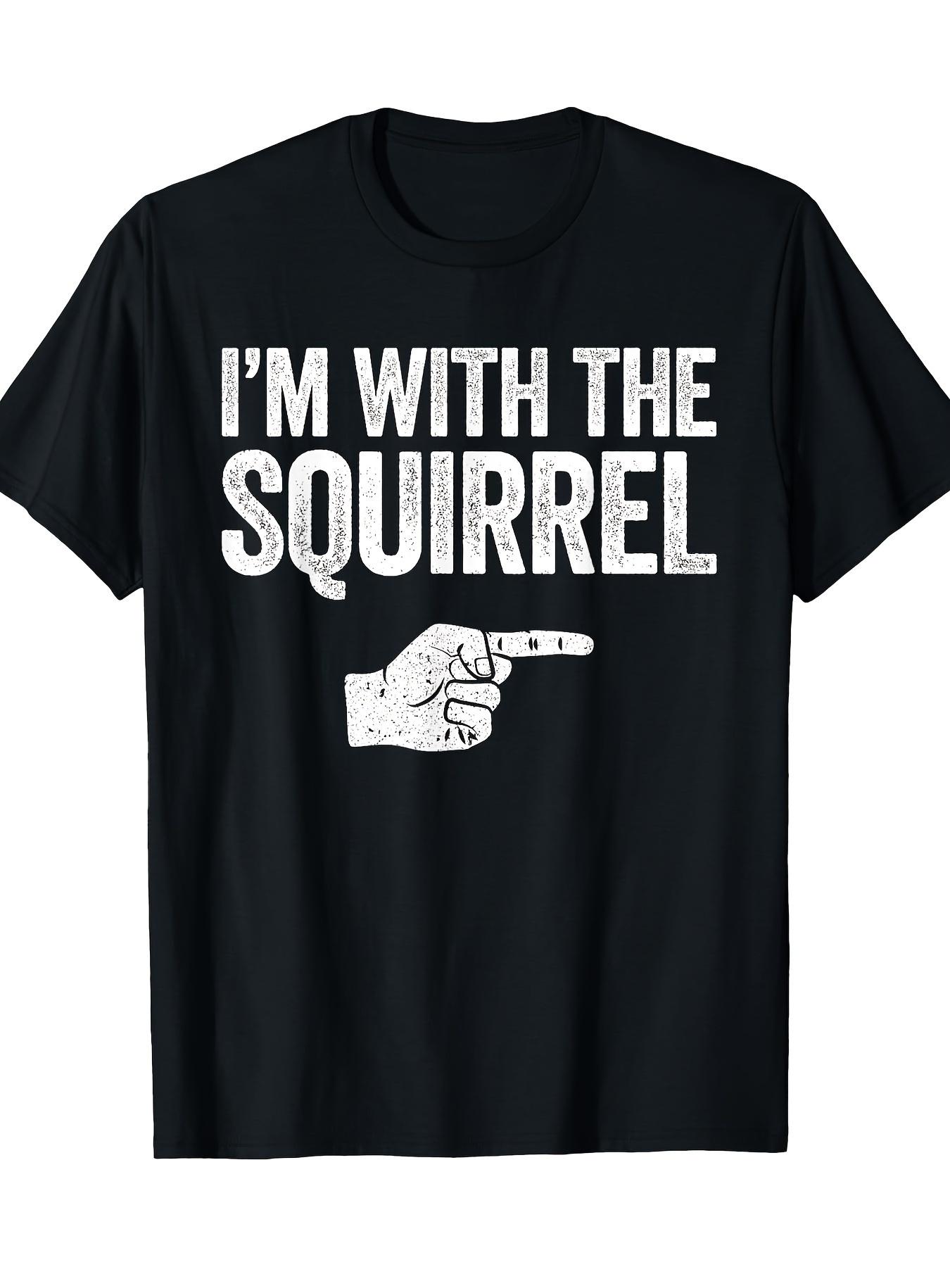 I Pair a Squirrel T-Shirt with a Squirrel Shirt XL