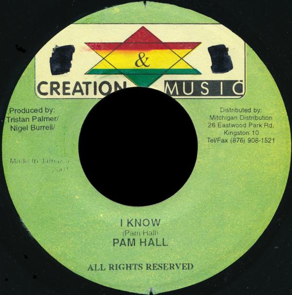 

7inch Record PAM HALL - I Know NONE Creation Star M 2001 Jamaica Reggae, Ska & Dub Used