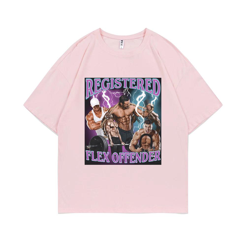 Registered Flex Offender Funny Bodybuilder Workout Gym Graphic Tshirt Unisex Women Casual Oversized Tshirt Unisexs Cotton T Shirts
