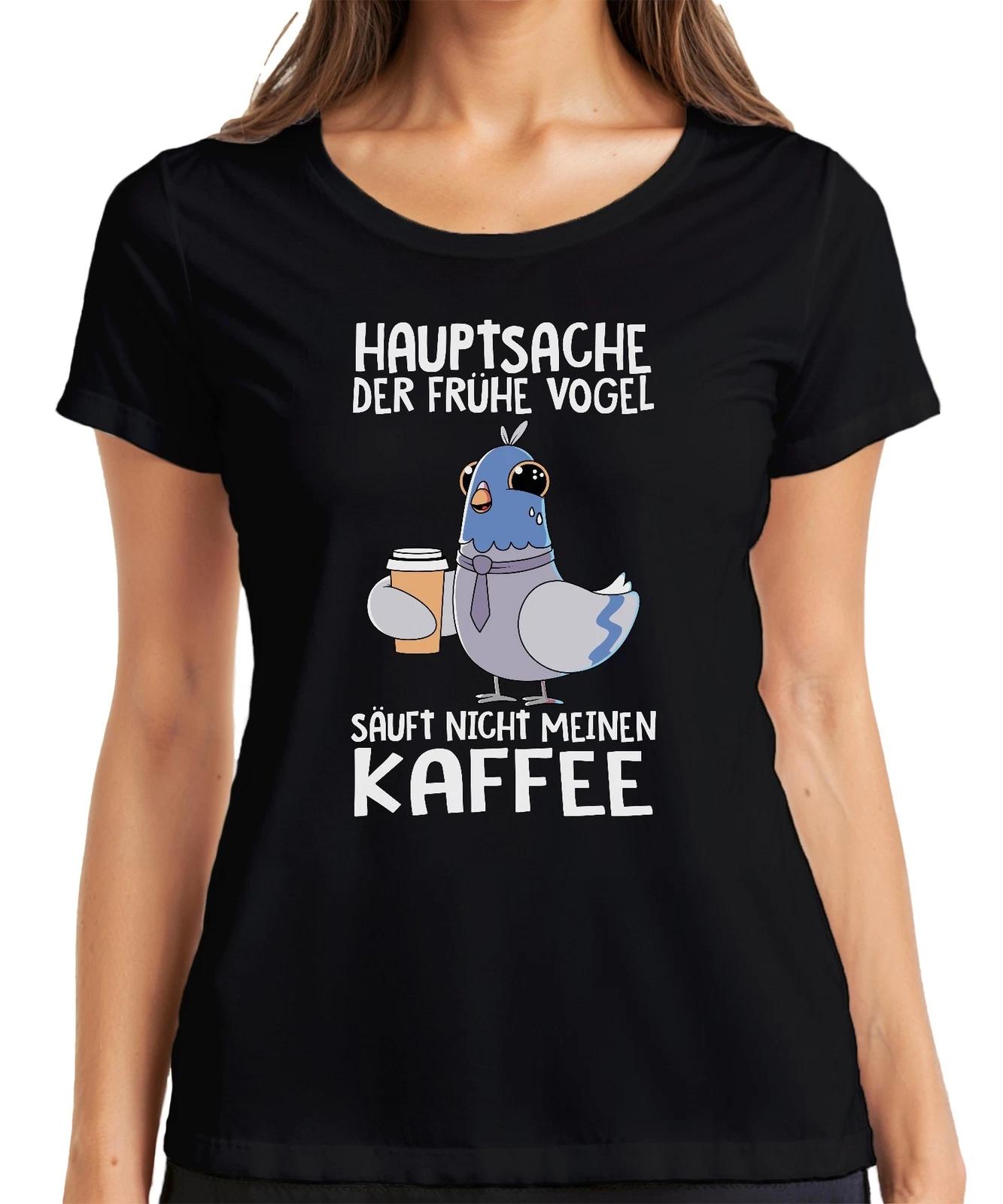 Früher Vogel säuft nicht meinen Kaffee Kaffeeliebhaber Bürohumor Damen T-Shirt XL