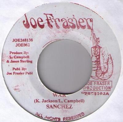 7inch Record SANCHEZ - War JOE062 Joe Frasier 2002 Jamaica Reggae, Ska & Dub Used