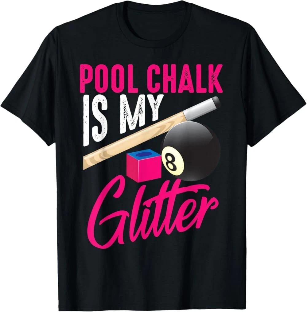 Cute Pool Chalk is My | Funny Billiard Players Game Gift T-Shirt XXXXL