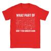 What Part Of Dont You Understand T Shirt Summer  100 Cotton T Shirts For Unisex Trendy Cool Loose Tee Shirt Short Sleeve Tees