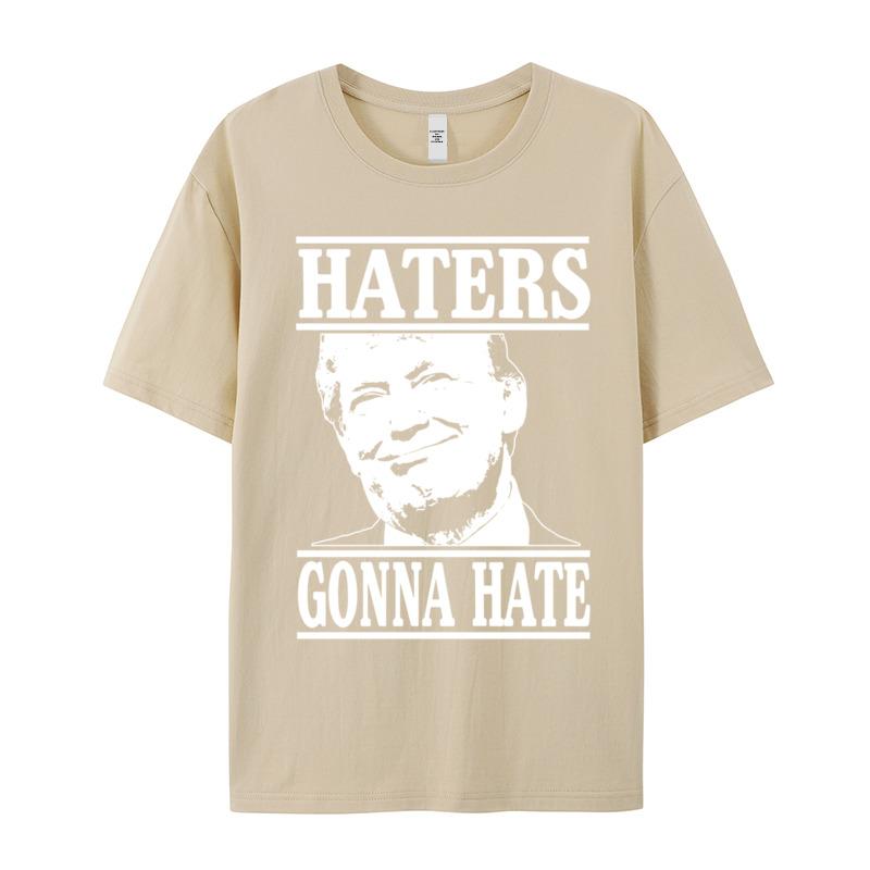 Funny Haters Gonna Hate Donald Design Thanksgiving Day All Cotton Round Collar Adult Tees Teeshirts Family Short Sleeve T Shirt