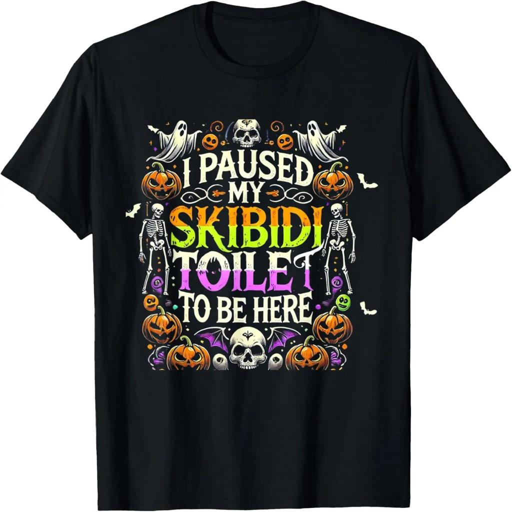 I Paused My Skibidi Toilet to Be Here funny halloween party T-Shirt