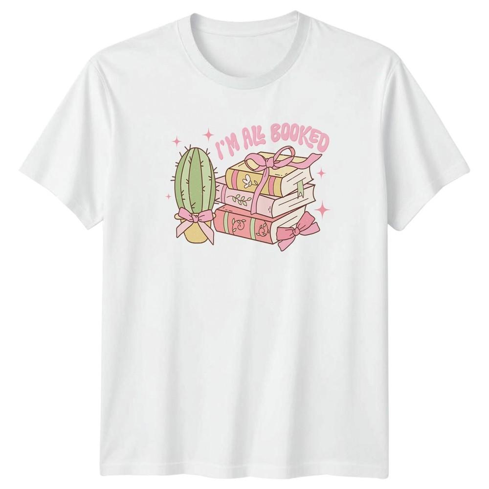 Im All Booked Unisexs TShirt Bookworm Reading Birthday Gift For Her S
