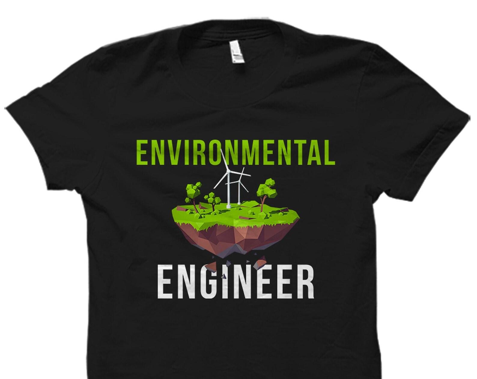 Environmental Engineer Gift. Environmental Engineer Shirt. Engineering Student Gift. Engineering Shirt. Environmental Engineering #OS2599 S