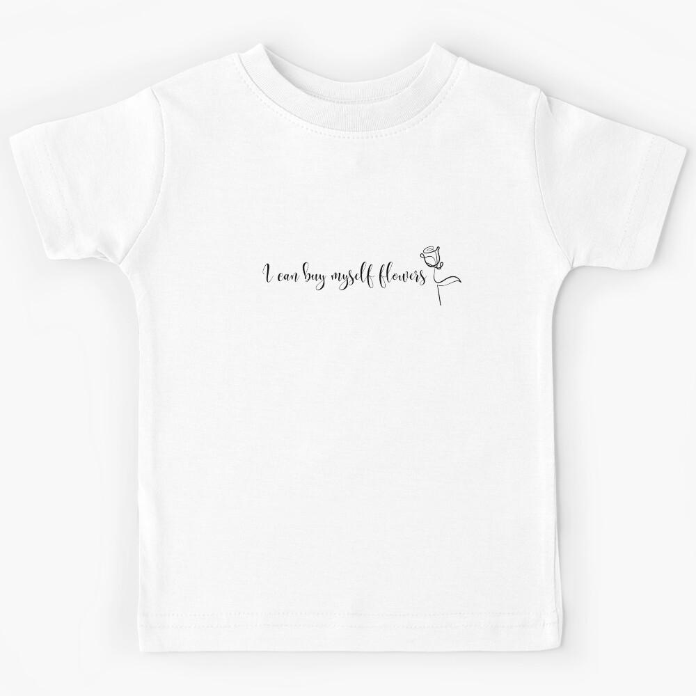 I can buy myself flowers [Miley Cyrus inspired] black and white Kids T-Shirt 140