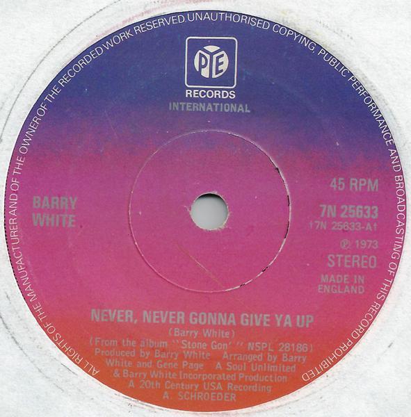 7inch Record BARRY WHITE Never Never Gonna Give Ya Up 7N25633 Pye Internation 1973 UK SoulFunk Used