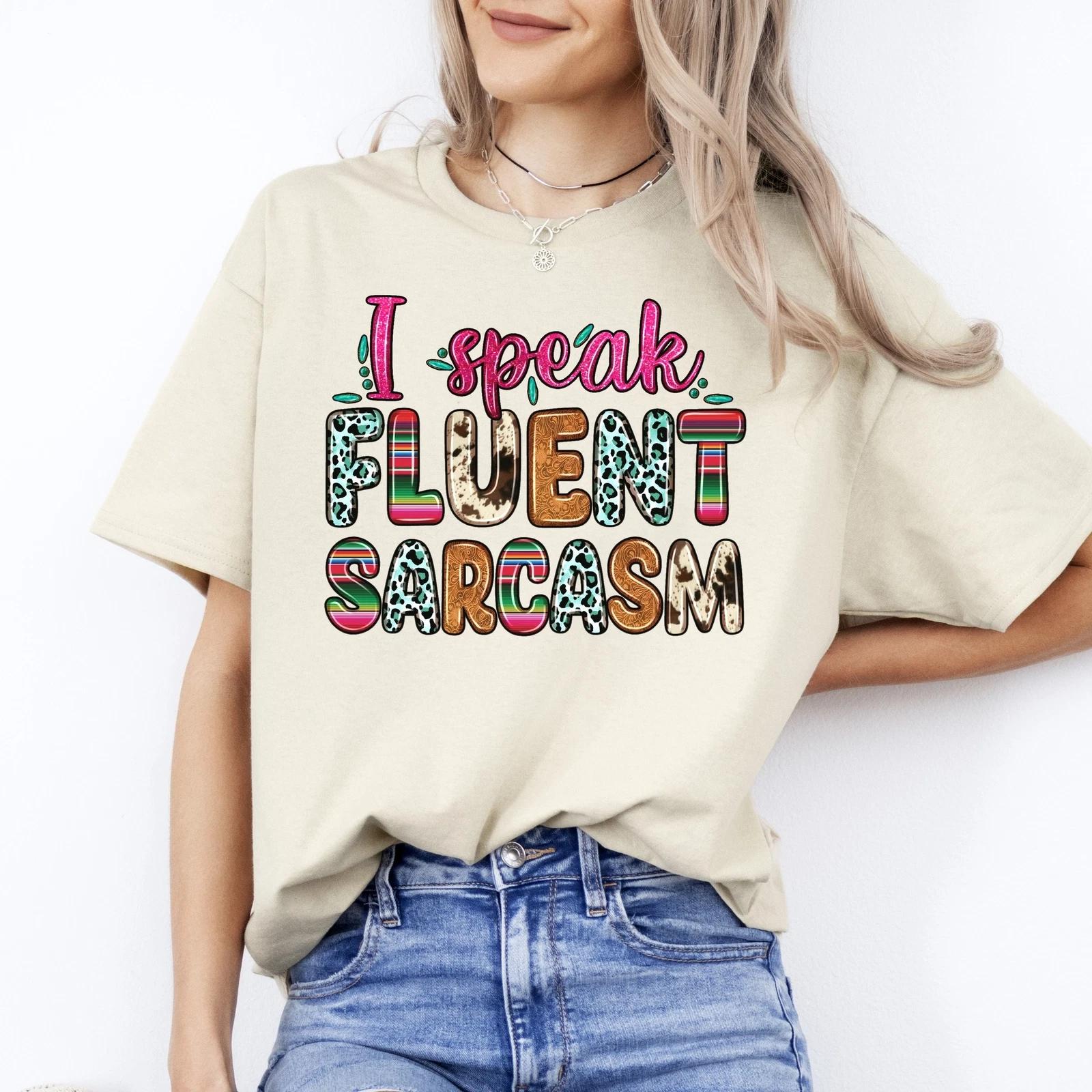 I speak fluent sarcasm T-Shirt Sarcastic Unisex Tee Sand White Sport Grey 3XL