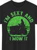 I'm Sexy And I Mow It Lawn Mower Graphic Men's Summer T-Shirt Casual Tshirts Tops O-neck Short-
