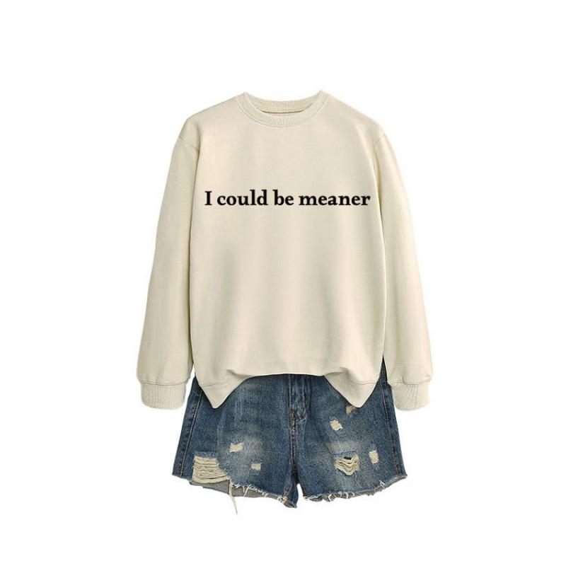 Womens Oversized Crewneck Sweatshirt With Minimalist I Could Be Meaner Print - Cotton Blend Loose Fit