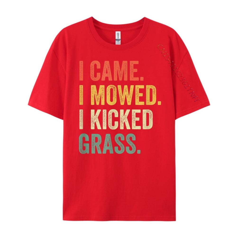 I Came I Mowed I Kicked Grass Funny Lawn Mowing Gardener Graphic Shirts Brand Clothing Slogan S