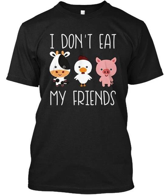 I Dont Eat My Friends Vegetarian TTshirt Made in the USA Size S to 5XL S