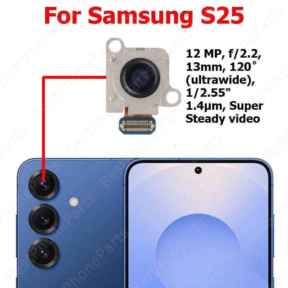 Rear Front Camera For Samsung S25 Backside Facing Frontal Selfie Back Camera Module Mobile Phone Replacement Parts S25 Ultrawide