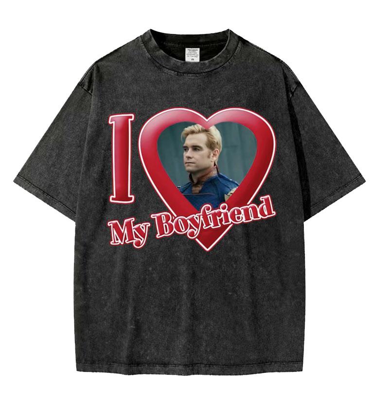 

I Love My Boyfriend Homelander Graphics T Shirt Limited The Boys Season Vintage Washed Tshirt Unisexs Oversized Classic Tshirts S