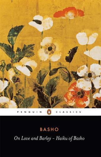 On Love and Barley by Matsuo Basho Paperback Book 9780140444599