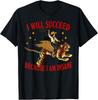 I Will Succeed Because I Am Insane Western Cowgirl Tiger T-Shirt