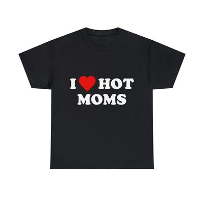 Tricou Grafic I Love Hot Moms, S-5XL