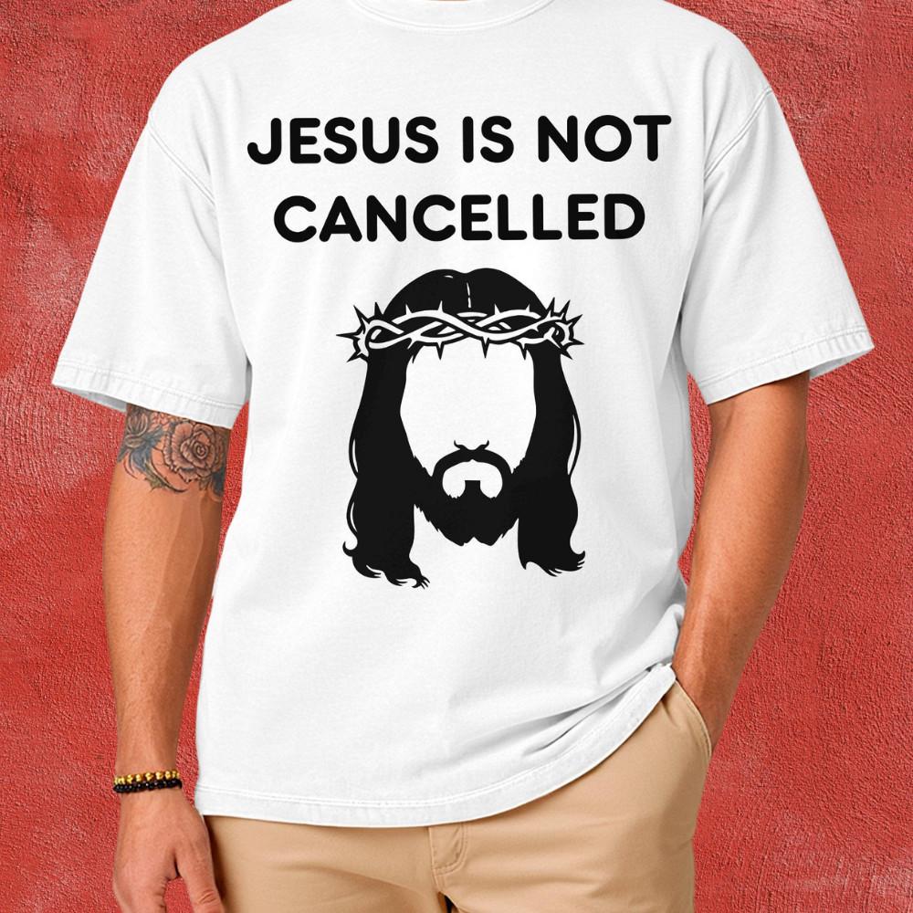 Jesus Is Not Cancelled Shirt Funny Christian Meme Graphic Tee Faith Based Tees XXXXL