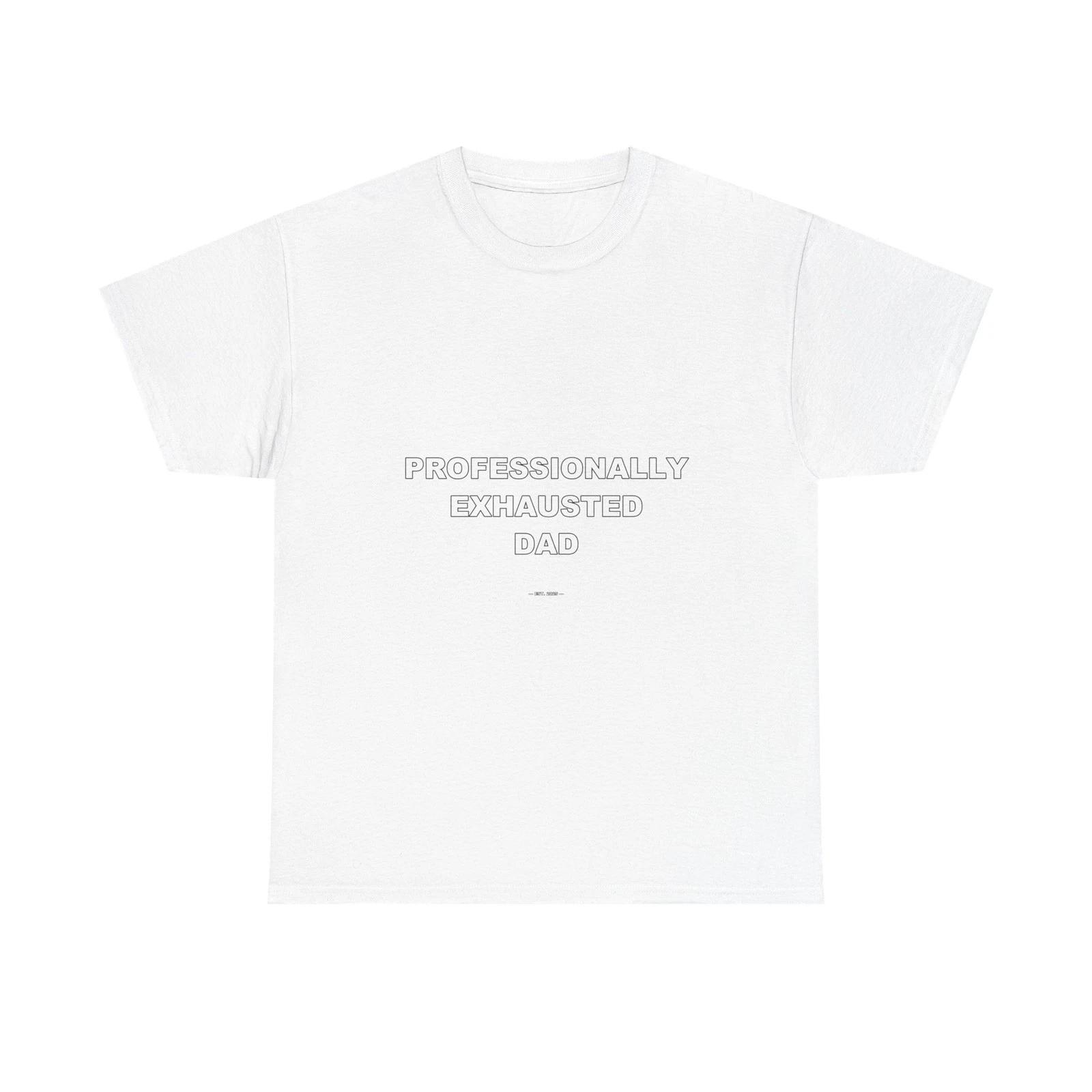 Professionally Exhausted Dad - Funny T-Shirt Gift L