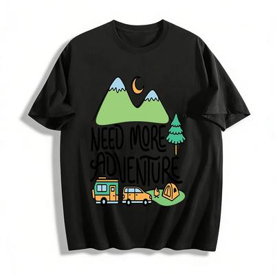 Need More Adventure Camping Graphic Casual T-Shirt Pure Cotton T-shirt