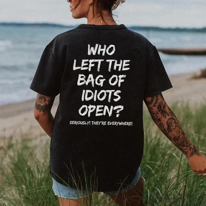 WHO LEFT THE BAG OF IDIOTS OPEN T-shirt M
