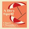 A Dry Spell by Clare Chambers Paperback Book 9780099277644