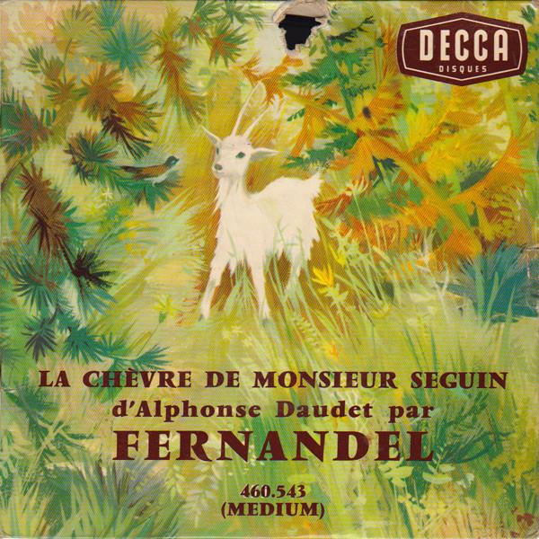 

7inch Record FERNANDEL - La Chèvre De Monsieur Seguin 460543 Disques Decca - UK Sound Effects & Nature Used