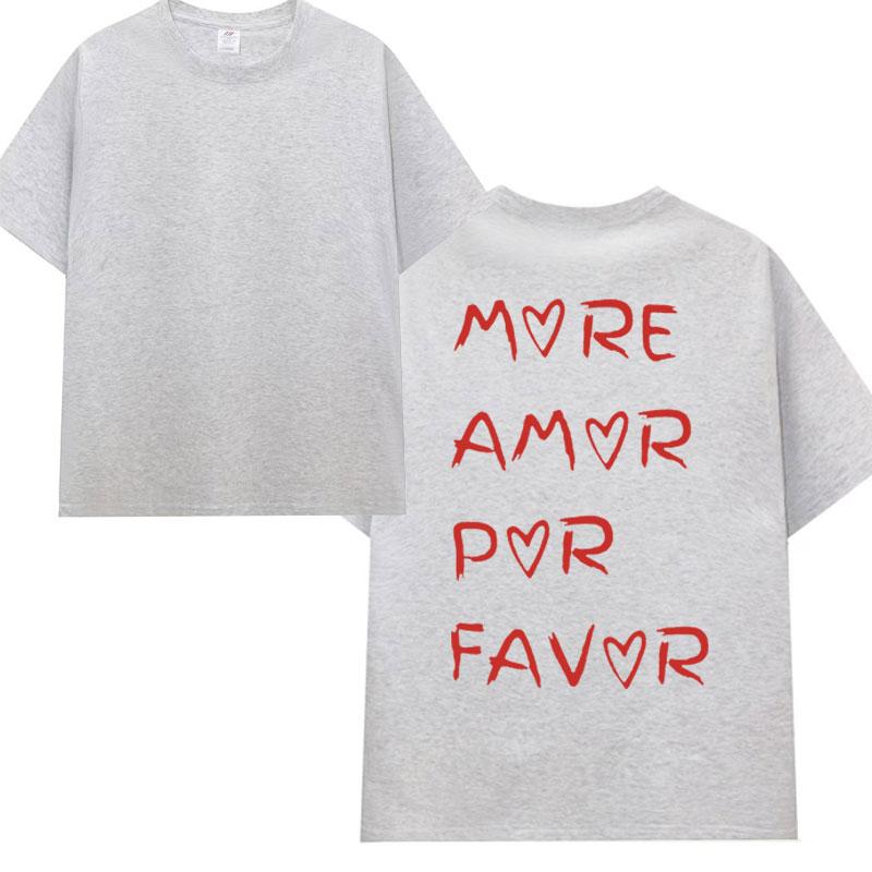 More Amor Por Favor T-Shirt Men Women's Minimalist T-shirt Unisex Inspirational Mental Health Tee Shirts Fashion Oversized Tops
